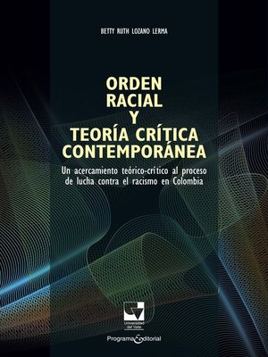 cover image of Orden racial y teoría crítica contemporánea